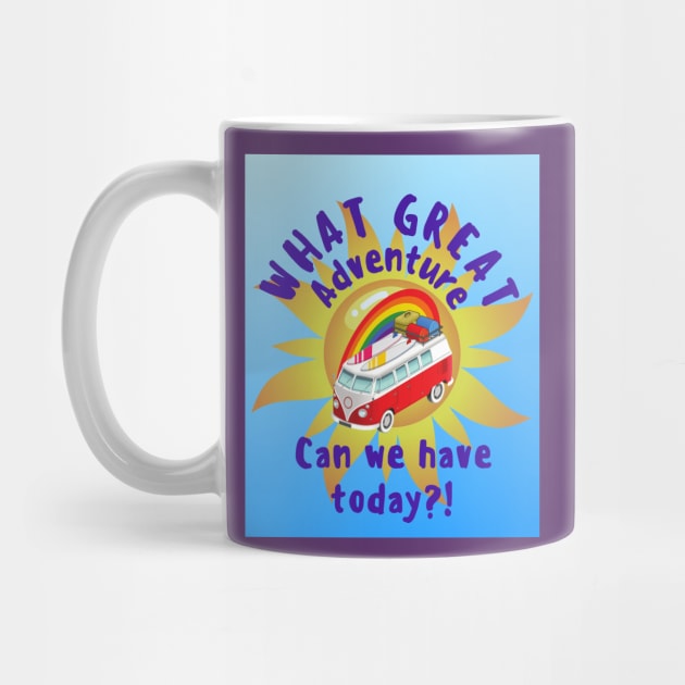 What great adventure can we have today? by Rebecca Abraxas - Brilliant Possibili Tees